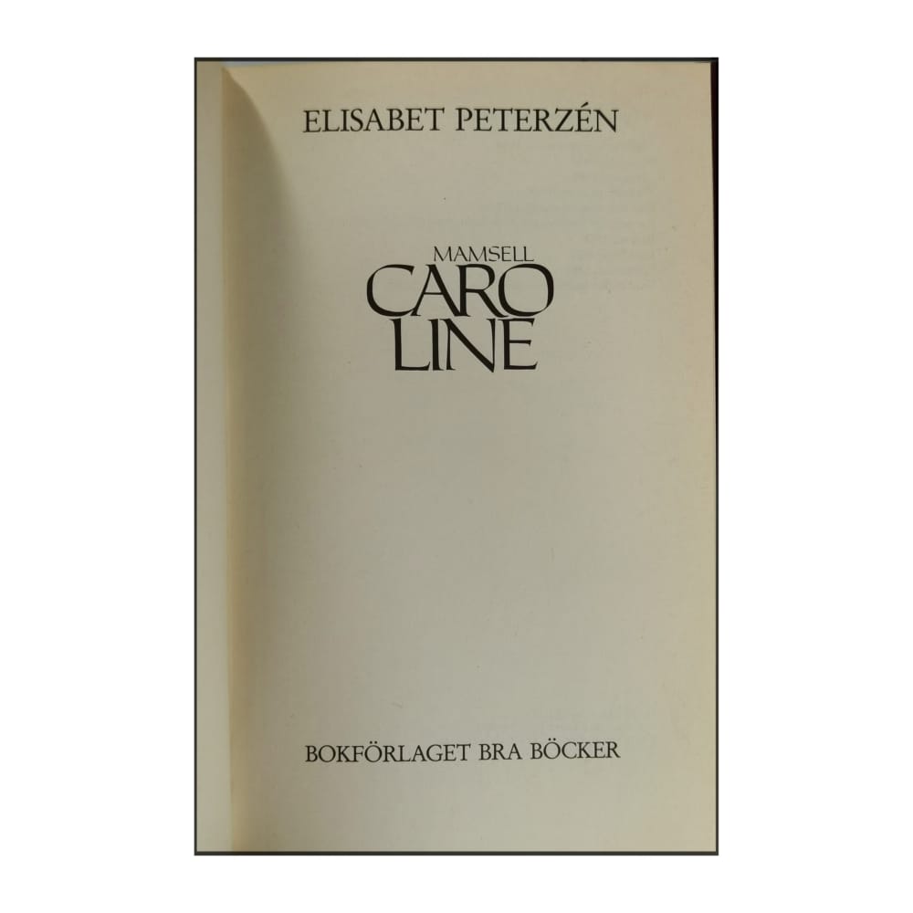 Elisabet Peterzén: Mamsell Caroline