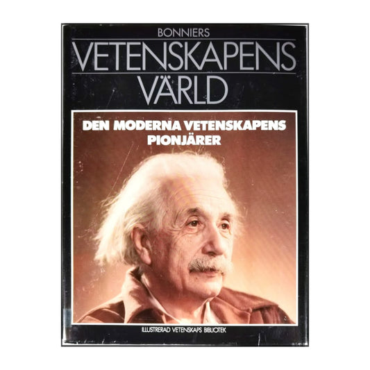 Vetenskapens Värld 16: Den Moderna Vetenskapens Pionjärer