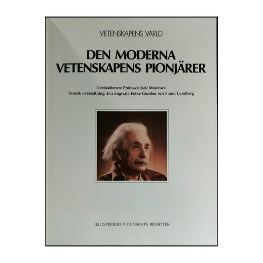 Vetenskapens Värld 16: Den Moderna Vetenskapens Pionjärer