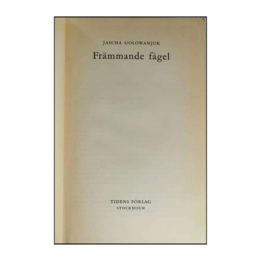 Jascha Golowanjuk: Främmande Fågel
