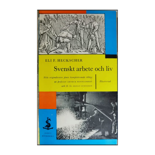 Eli F. Heckscher: Svenskt Arbete Och Liv