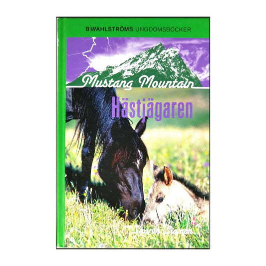 Sharon Siamon: Mustang Mountain: Hästjägaren