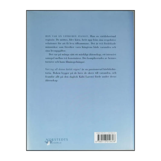 Käbi Laretei: Vart Tog All Denna Kärlek Vägen