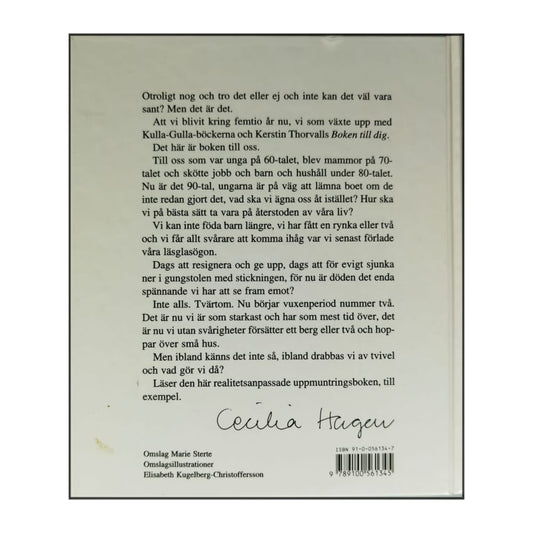 Cecilia Hagen: Kulla-Gulla I Övergångsåldern: Nu Fyller Alla Duktiga Flickor 50