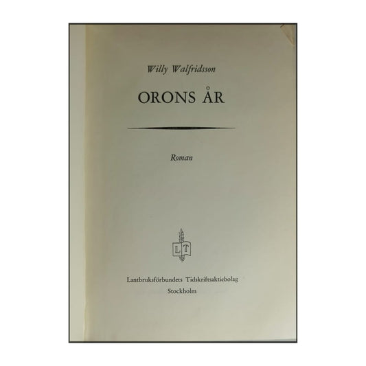 Willy Walfridsson: Orons År