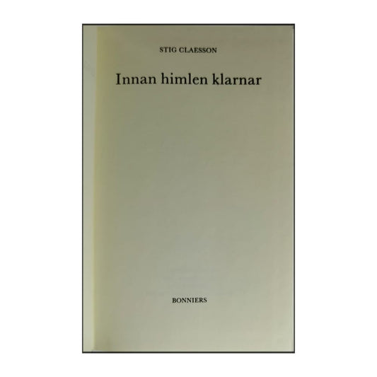 Stig Claesson: Innan Himlen Klarnar