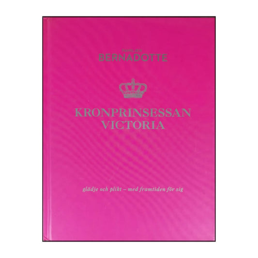 Familjen Bernadotte: Kronprinsessan Victoria