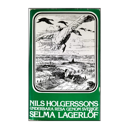 Selma Lagerlöf: Nils Holgerssons Underbara Resa Genom Sverige