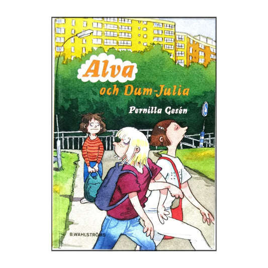 Pernilla Gesén: Alva Och Dum-Julia
