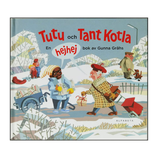 Gunna Grähs: Tutu Och Tant Kotla