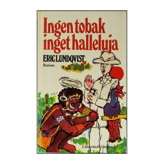 Eric Lundqvist: Ingen Tobak Inget Halleluja