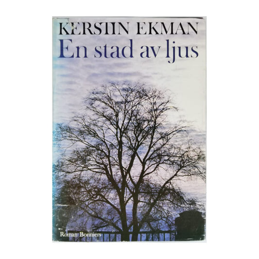 Kerstin Ekman: En Stad Av Ljus