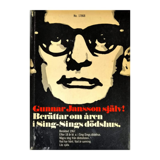 Gunnar Jansson: Själv Berättar Om Åren I Sing-Sings Dödshus
