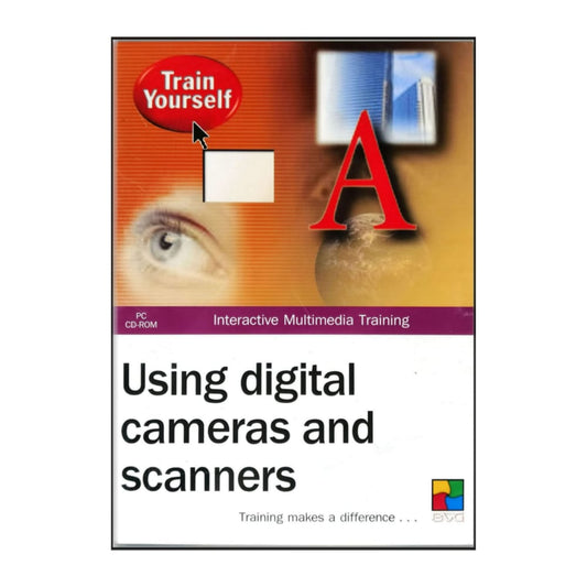 Train Yourself: Using Digital Cameras And Scanners