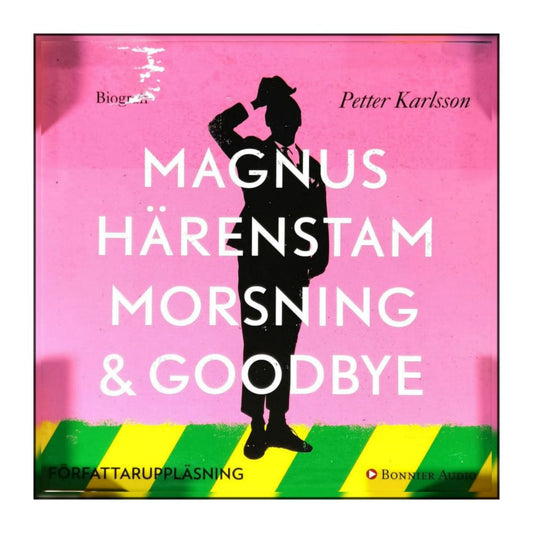 Petter Karlsson: Magnus Härenstam Morsning & Goodbye
