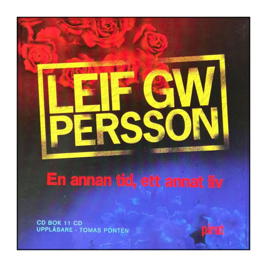 Leif G. W. Persson: En Annan Tid Ett Annat Liv