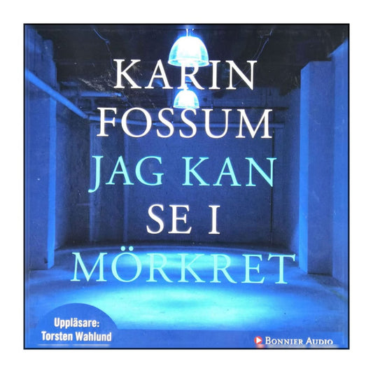 Karin Fossum: Jag Kan Se I Mörkret
