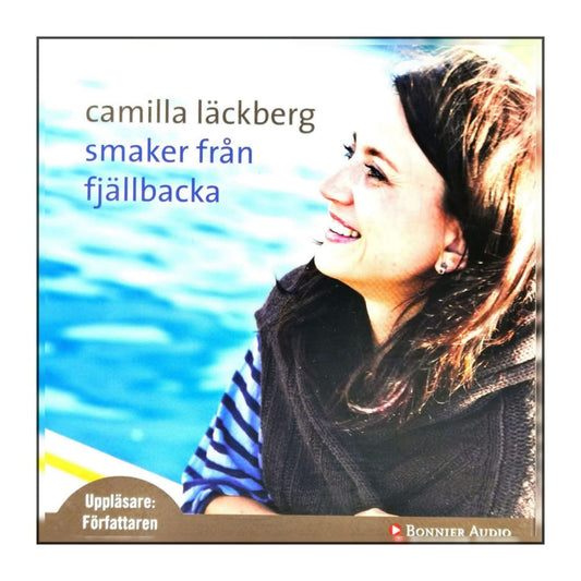 Camilla Läckberg: Smaker Från Fjällbacka