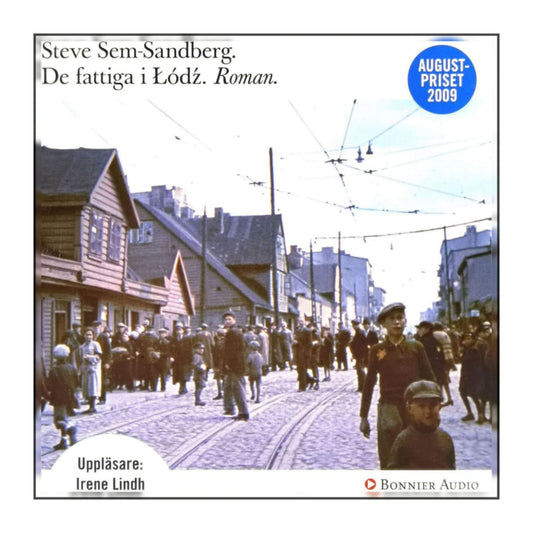 Steve Sem-Sandberg: Det Fattiga I Lódź