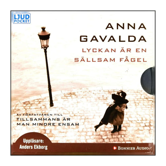 Anna Gavalda: Lyckan Är En Sällsam Fågel