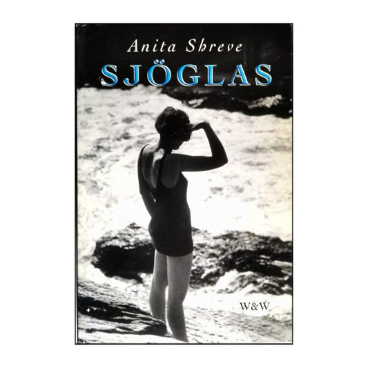 Anita Shreve: Sjöglas