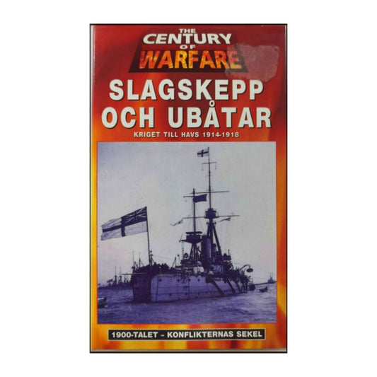 The Century Of Warfare 5 Slagskepp Och Ubåtar 1914-1918