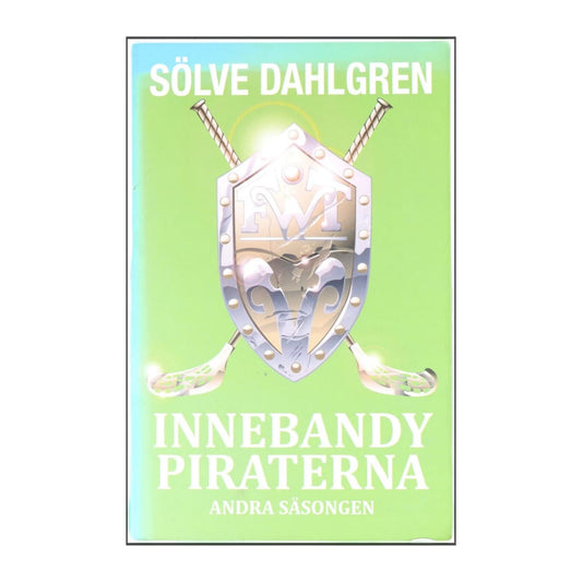 Sölve Dahlgren: Innebandy Piraterna: Andra Säsongen
