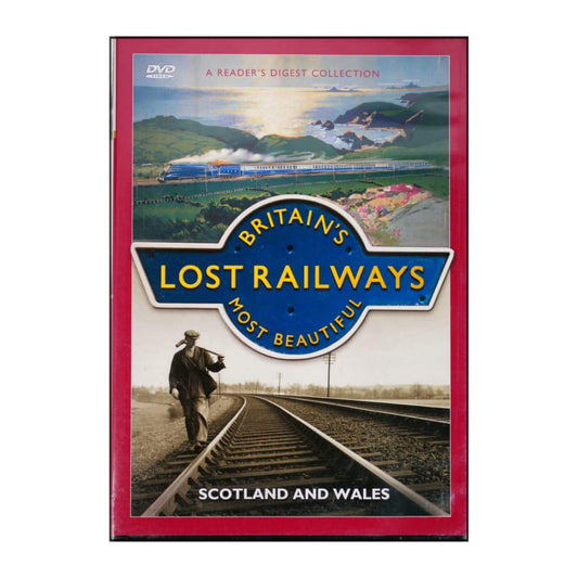 Britain'S Most Beautiful Lost Railways: Scotland And Wales