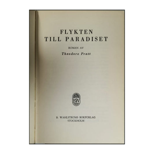 Theodore Pratt: Flykten Till Paradiset