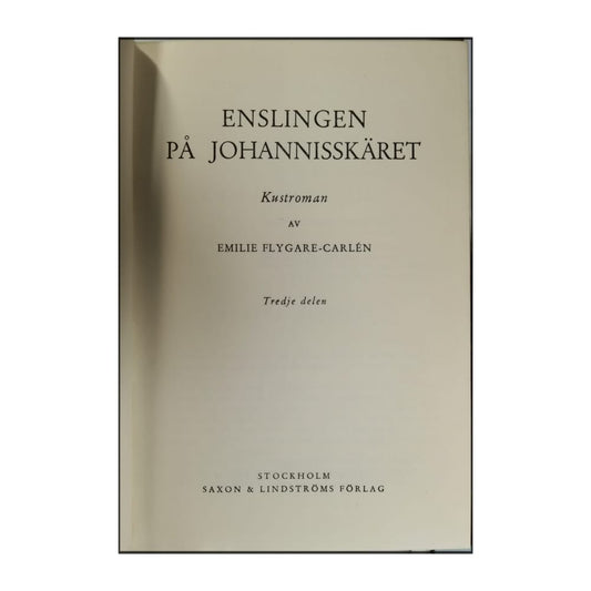 Emilie Flygare-Carlén: Enslingen På Johannisskäret 3