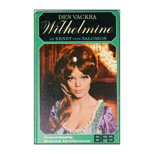 Ernst Von Salomon: Den Vackra Wilhelmine