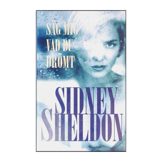 Sidney Sheldon: Säg Mig Vad Du Drömt