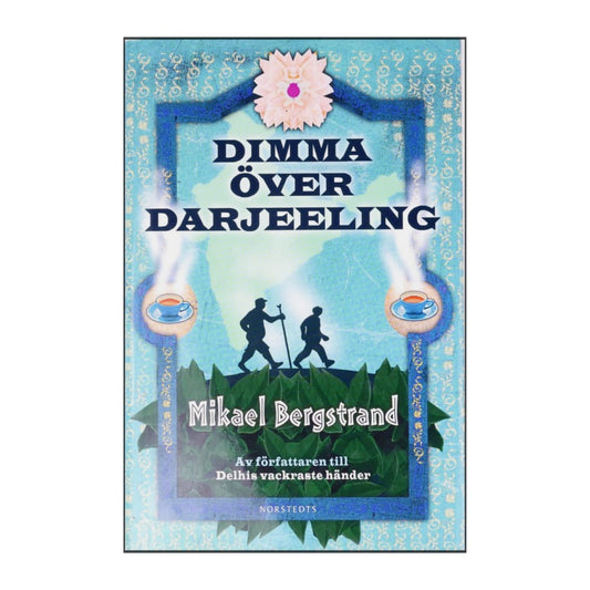 Mikael Bergstrand: Dimma Över Darjeeling