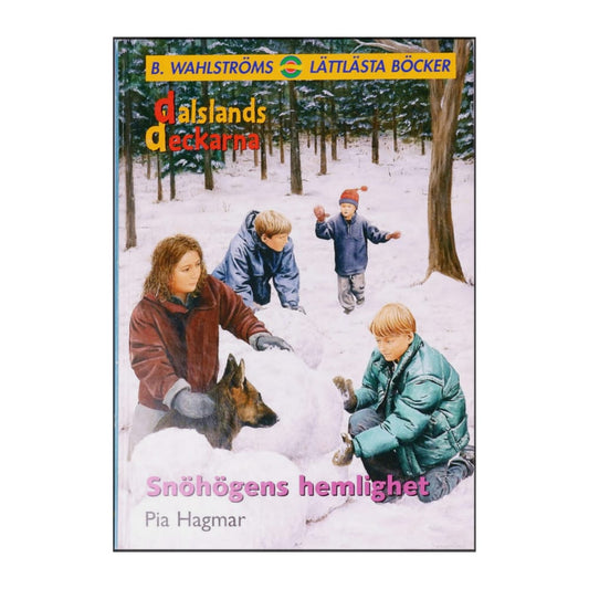 Pia Hagmar: Dalslands Deckarna Snöhögens Hemlighet