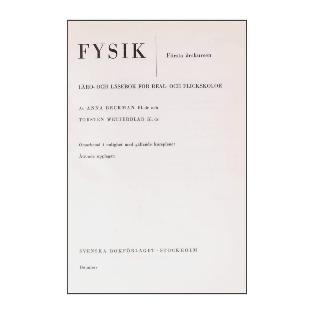 Anna Beckman & Torsten Wetterblad: Fysik 1