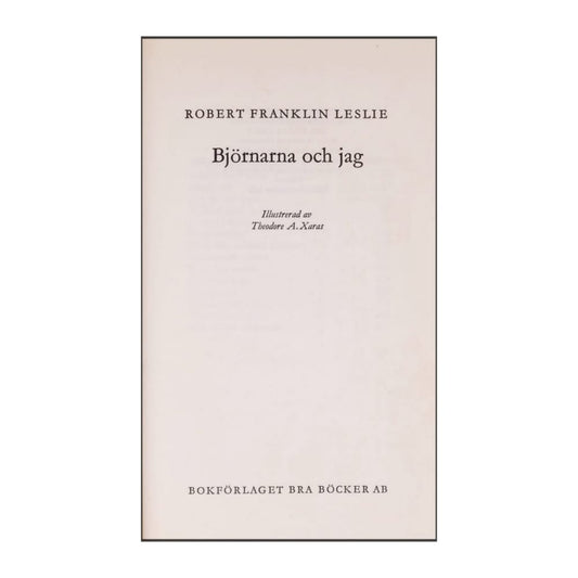 Robert Franklin Leslie: Björnarna Och Jag