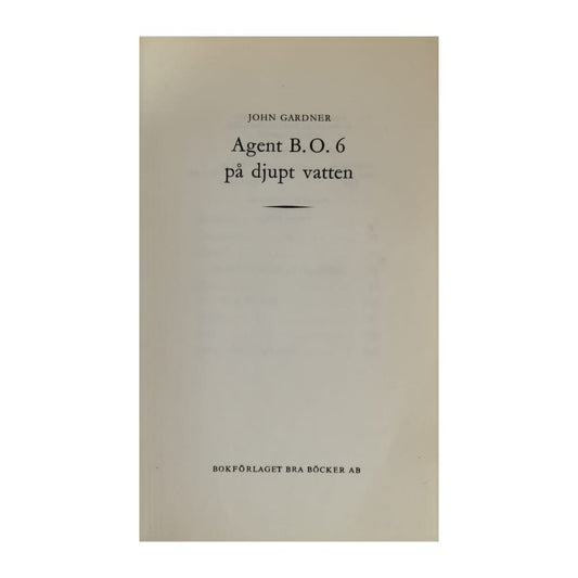 John Gardner: Agent B.O. 6 På Djupt Vatten