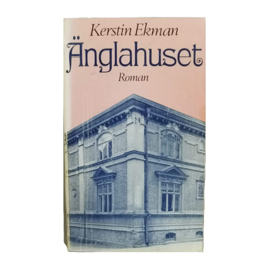 Kerstin Ekman: Änglahuset