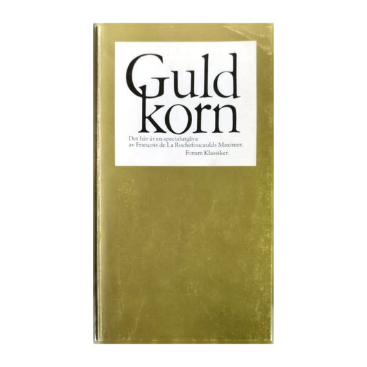 François De La Rochefoucaulds: Maximer Guld Korn