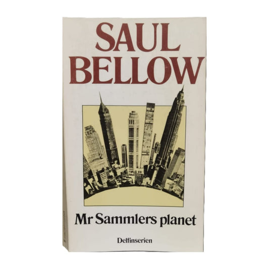 Saul Bellow: Mr. Sammler'S Planet