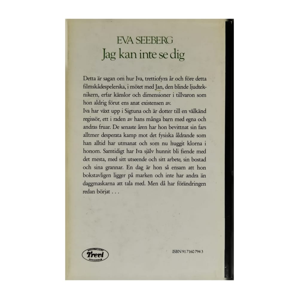 Eva Seeberg: Jag Kan Inte Se Dig