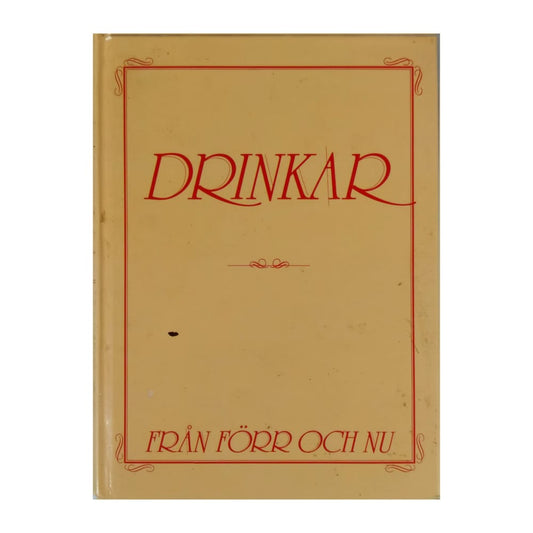 Drinkar Från Förr Och Nu