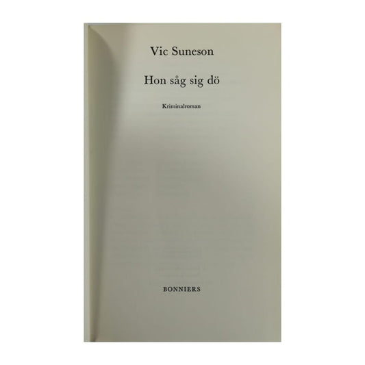 Vic Suneson: Hon Såg Sig Dö