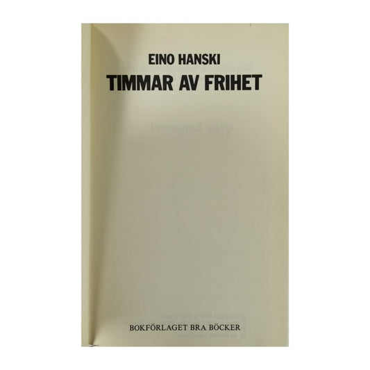 Eino Hanski: Timmar Av Frihet