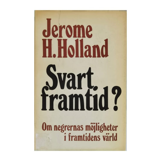 Jerome H. Holland: Svart Framtid