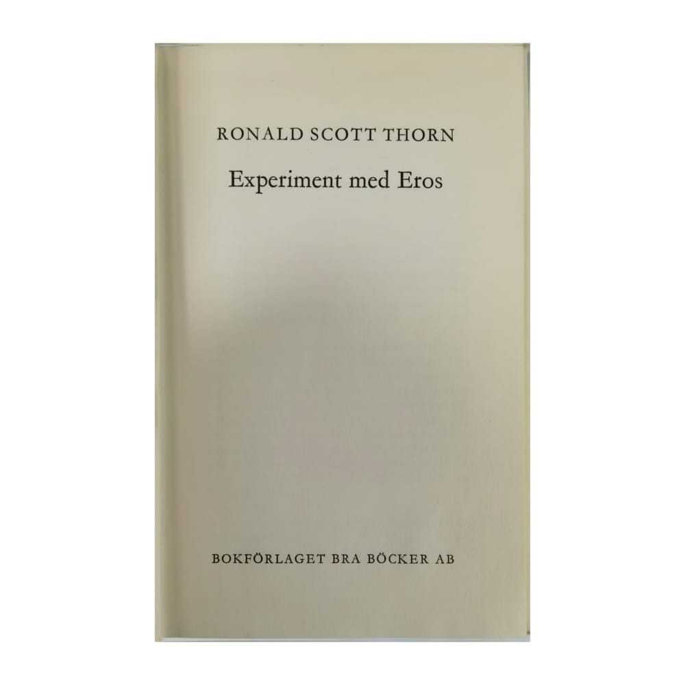 Ronald Scott Thorn: Experiment Med Eros