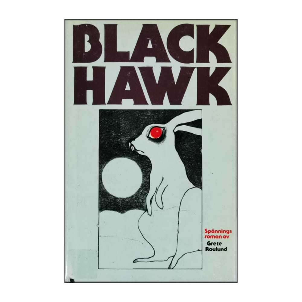 Grete Roulund: Black Hawk