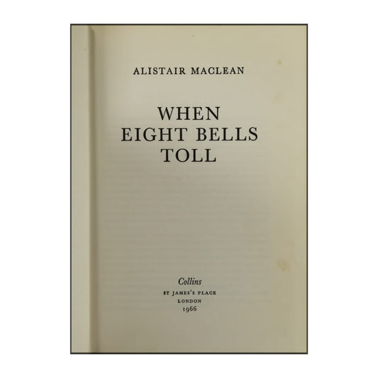 Alistair Maclean: When Eight Bells Toll
