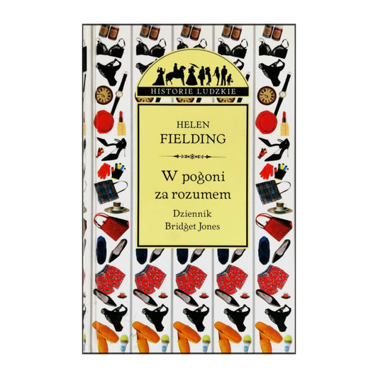 Helen Fielding: W Pogoni Za Rozum