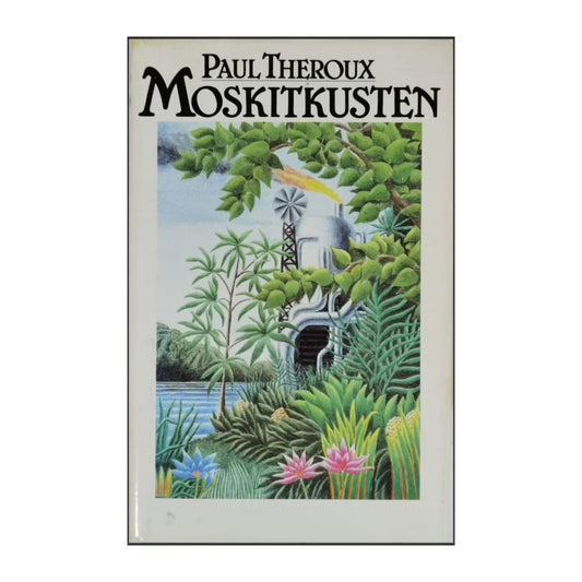 Paul Theroux: Moskitkusten